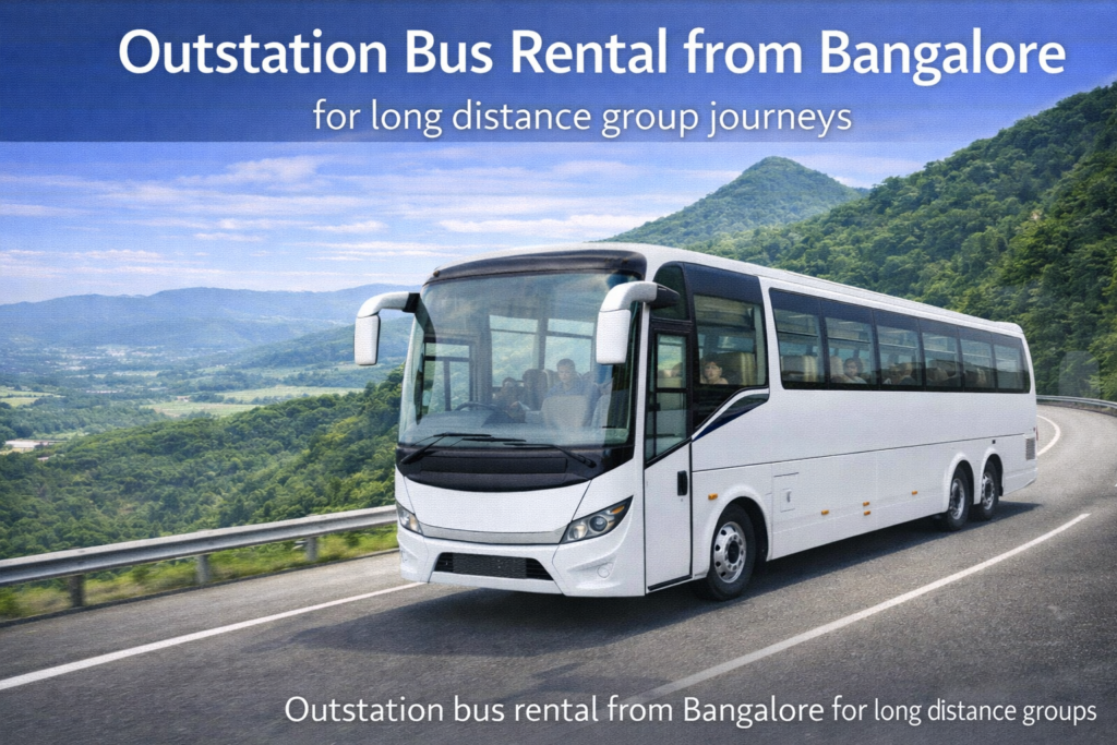 Outstation bus rental from Bangalore for long distance group journeys