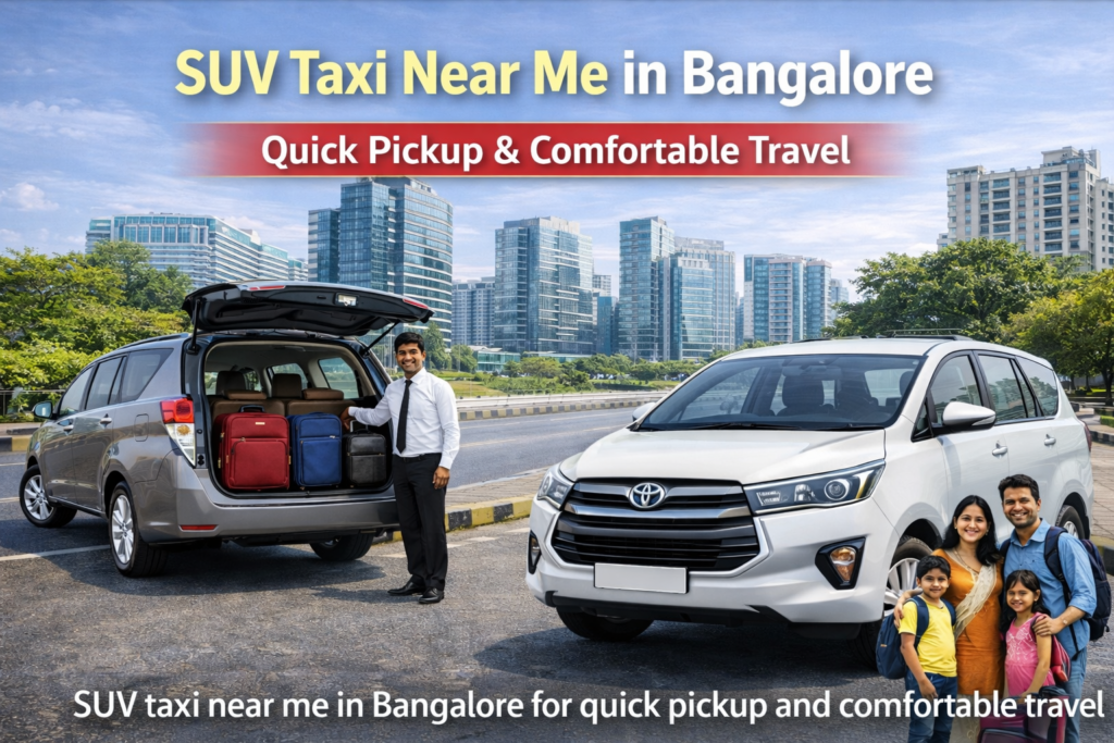 SUV taxi near me in Bangalore for quick pickup and comfortable travel